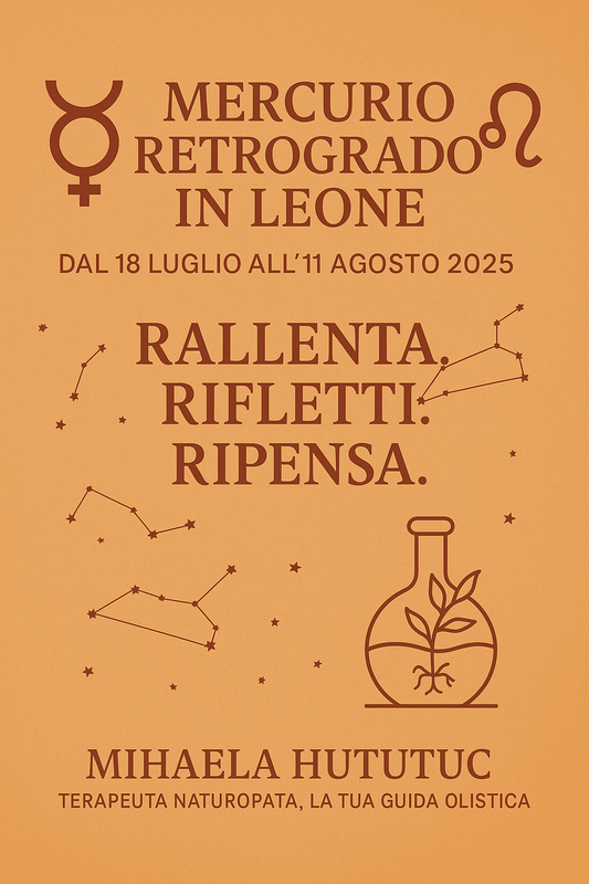 MERCURIO retrogrado in LEONE dal 18/07 al 11/08/2025