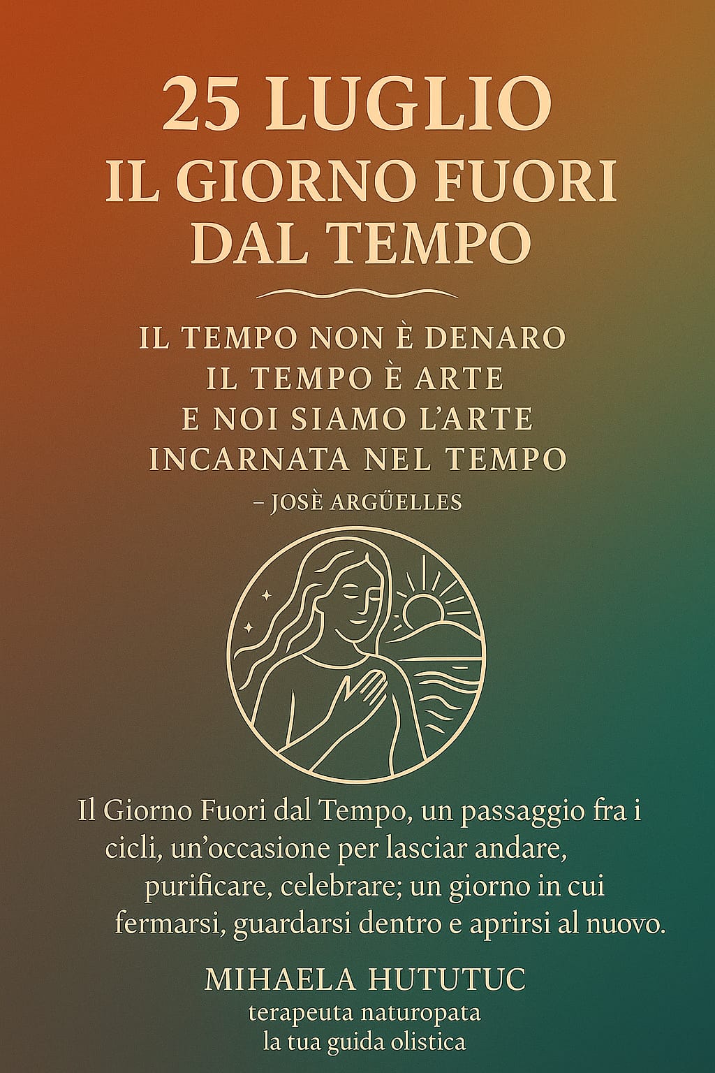 25 Luglio 2025: Il Giorno fuori dal Tempo