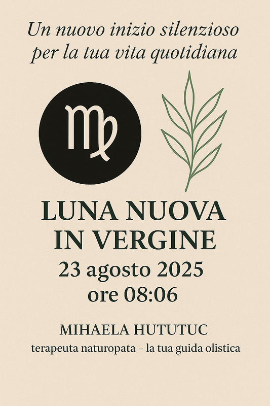 Luna Nuova in Vergine 23 agosto 2025 intenzioni e purificazione – Erboristeria Il Mondo Alchemico