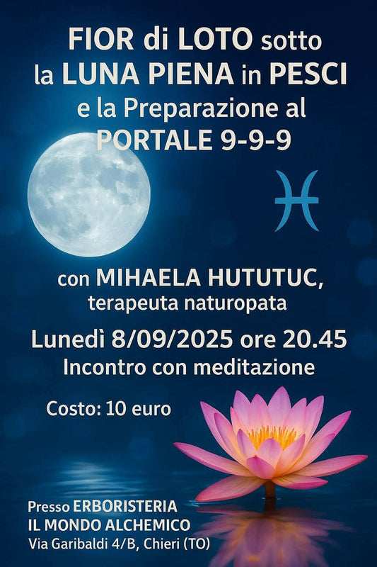 La Registrazione del 8/09/2025 : FIOR di LOTO sotto la LUNA PIENA in PESCI e la Preparazione al PORTALE 9-9-9