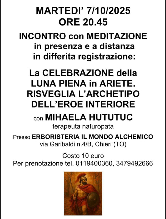 La Registrazione dell' Incontro del 7/10/2025: La Celebrazione della LUNA PIENA in ARIETE. Risveglia l' Archetipo dell' EROE Interiore