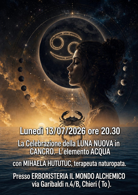Lunedi 13/07/2026 ore 20.30 La Celebrazione della LUNA NUOVA  in CANCRO. L' elemento ACQUA