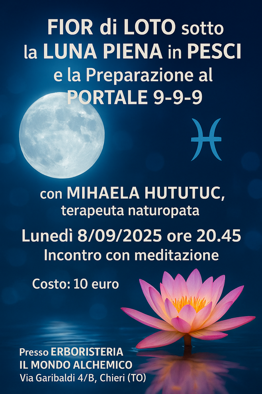 Lunedi 8/09/2025 ore 20.45 Fior di loto sotto la LUNA PIENA in 8 e la Preparazione al  Portale 9-9-9