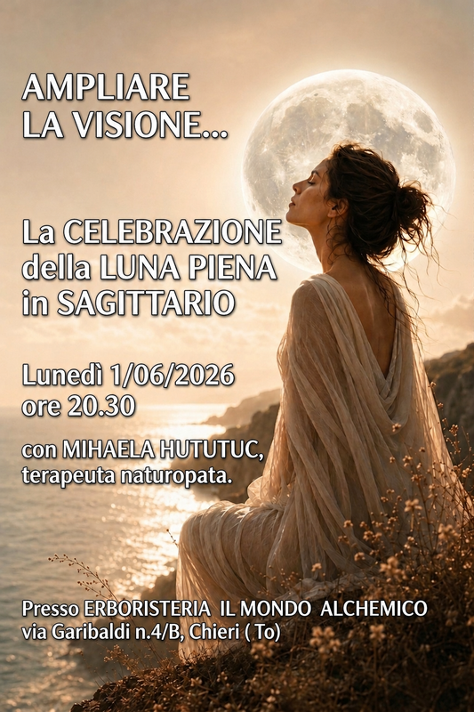 Lunedi 1/06/2026 ore 20.30 AMPLIARE la VISIONE. La Celebrazione della LUNA PIENA in Sagittario